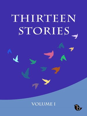 cover image of 13 Stories, Volume I